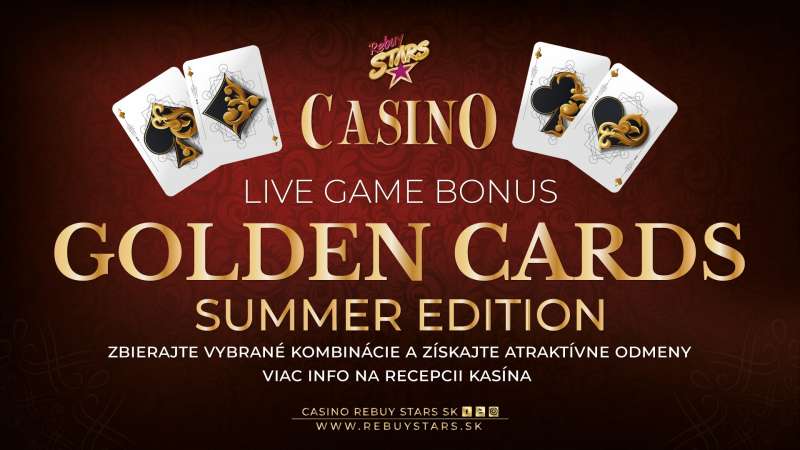 Golden Cards Bonus SUMMER EDITION - Casino Rebuy Stars Trnava